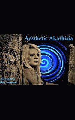 Aesthetic Akathisia 1