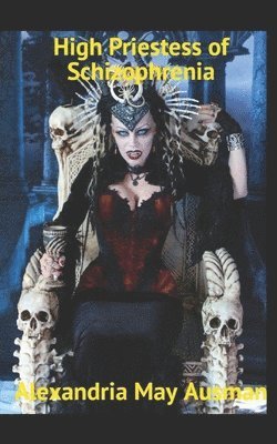 Alexandria Ausman, Jon Ausman - High Priestess of Schizophrenia, Häftad