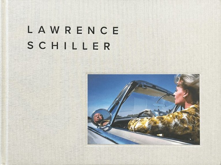 Lawrence Schiller - Lawrence Schiller Photographs, Inbunden