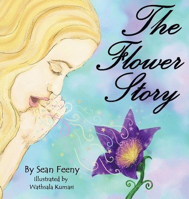 Sean Feeny - Flower Story, Inbunden