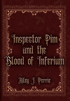 bokomslag Inspector Pim and the Blood of Inferium