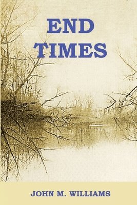 John M Williams - End Times, Häftad