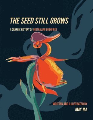 Amy Ma - Seed Still Grows, Häftad