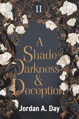 Shade of Darkness and Deception