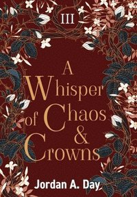 bokomslag A Whisper of Chaos and Crowns