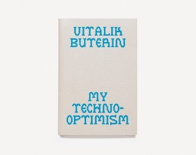 Vitalik Buterin - My Techno-Optimism, Häftad