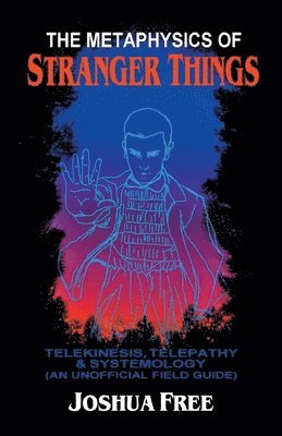 bokomslag The Metaphysics of Stranger Things