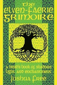 bokomslag The Elven-Faerie Grimoire