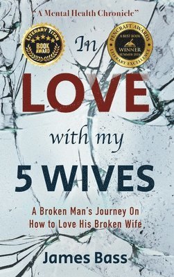 James Bass - In Love with my 5 Wives, Inbunden