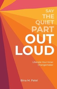 bokomslag Say The Quiet Part Out Loud