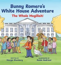 bokomslag Bunny Romero's White House Adventure