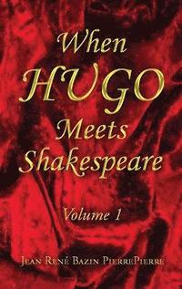 bokomslag When HUGO Meets Shakespeare Vol 1