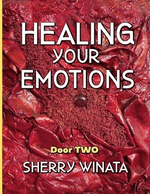 Healing Your Emotions 1