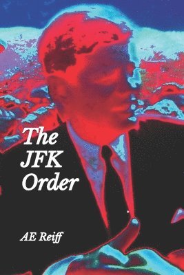 bokomslag The JFK Order