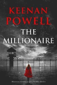 bokomslag The Millionaire: A Maureen Gould Legal Thriller