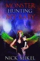 Monster Hunting My Baby 1