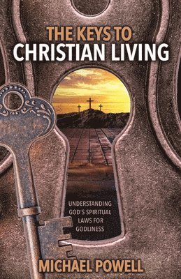 Michael Powell - Keys to Christian Living, Häftad