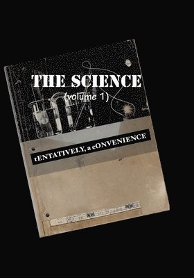 Tentatively A Convenience - SCIENCE (volume 1), Häftad