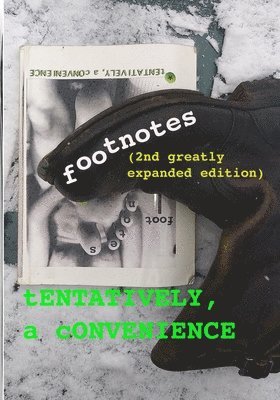 Tentatively A Convenience - footnotes (2nd greatly expanded edition), Häftad