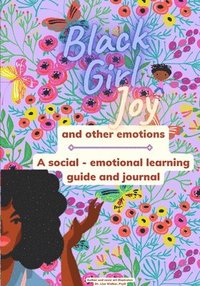 bokomslag Black Girl Joy and other emotions
