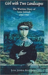 bokomslag Girl with Two Landscapes: The Wartime Diary of Lena Jedwab, 1941-1945