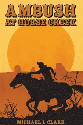 Clark - Ambush at Horse Creek, Häftad