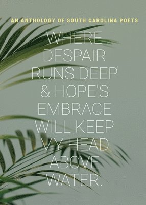 bokomslag where despair runs deep & hope's embrace will keep my head above water