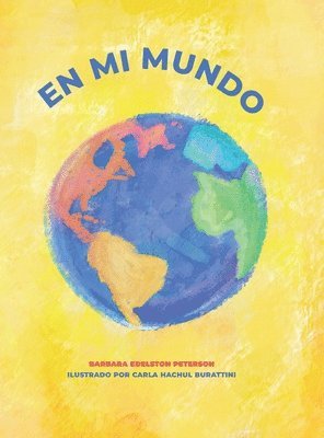 Barbara Edelston Peterson - En Mi Mundo, Inbunden