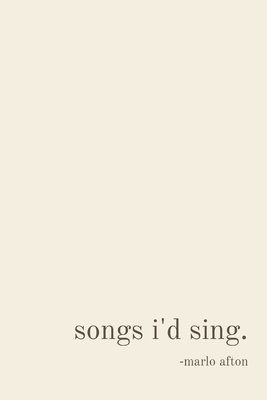 songs i'd sing. 1