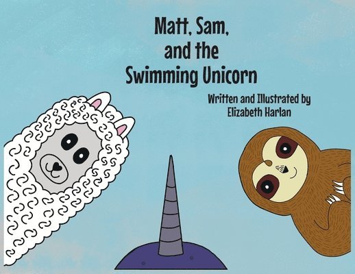 Matt, Sam, and the Swimming Unicorn 1