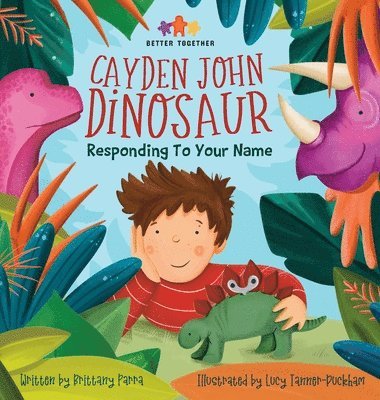 Brittany Parra - Cayden John Dinosaur, Inbunden