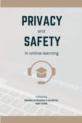 Denise Fitzgerald Quintel, Amy York, Denise FitzGerald Quintel - Privacy and Safety in Online Learning, Häftad