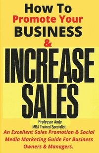 bokomslag How To Promote Your Business & Increase Sales