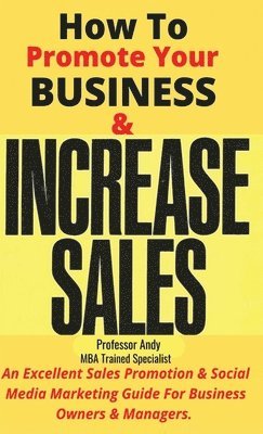 bokomslag How To Promote Your Business & Increase Sales