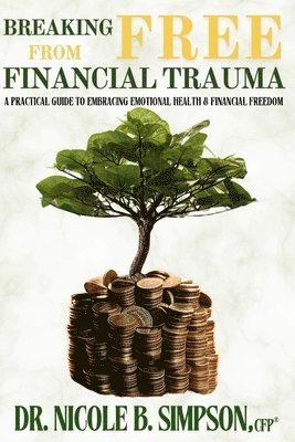 Breaking Free From Financial Trauma 1