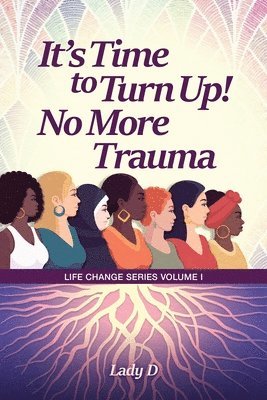 It's Time to Turn Up! No More Trauma 1