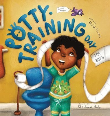 Akilah Trinay - Potty-Training Day, Inbunden