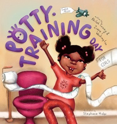 Akilah Trinay, Ziana T Washington - Potty-Training Day, Inbunden