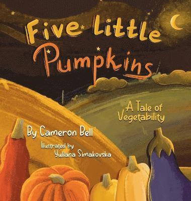 Cameron Bell - Five Little Pumpkins, Inbunden