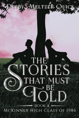 The Stories That Must Be Told 1