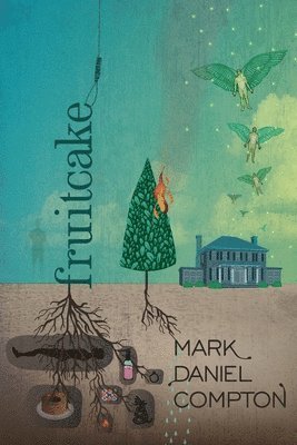 Mark Daniel Compton, Erin Chandler - Fruitcake, Häftad