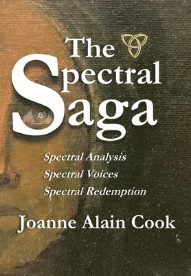 Joanne Alain Cook - Spectral Saga, Inbunden