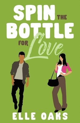 bokomslag Spin the Bottle for Love