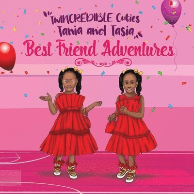 Tania D, Tasia D, Tania D., Tasia D. - TwINCREDIBLE Cuties Tania and Tasia, Häftad