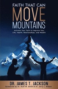 bokomslag Faith That Can Move Mountains