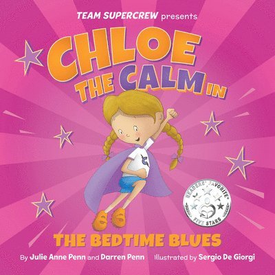 Julie Anne Penn, Darren Penn - Chloe the Calm in the Bedtime Blues, Inbunden