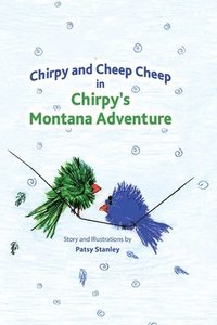 bokomslag Chirpy and Cheep Cheep in Chirpy's Montana Adventure