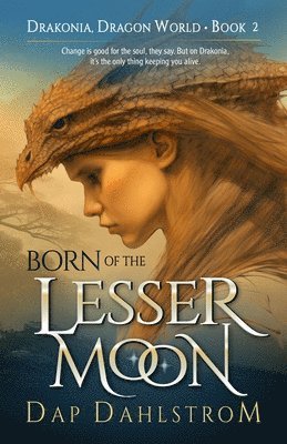 Dap Dahlstrom - Born of the Lesser Moon, Häftad