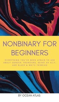 bokomslag Nonbinary For Beginners