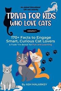 bokomslag Trivia For Kids Who Love Cats
